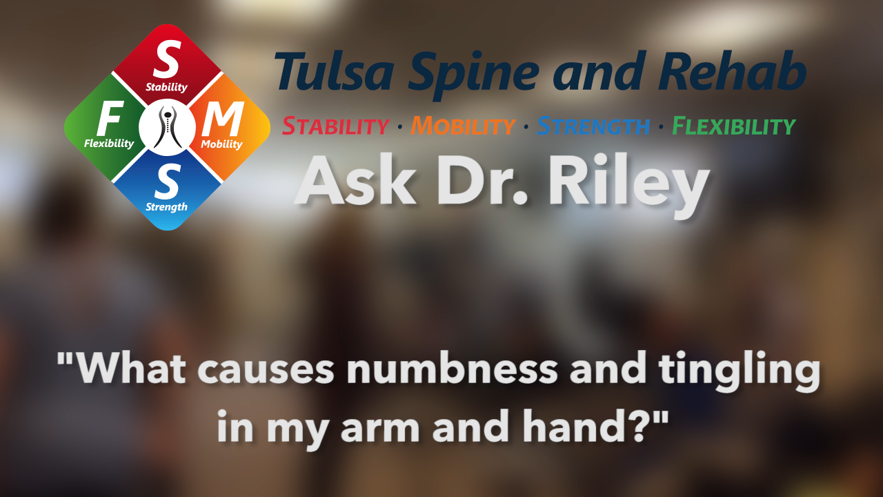 What causes numbness and tingling in my arm and hand? Tulsa Spine and Rehab